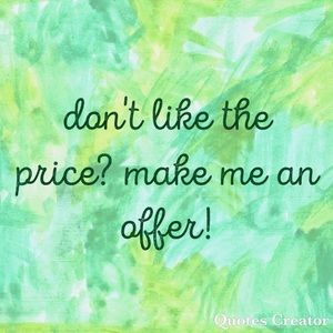 Don’t like the listed price? Make me an offer!